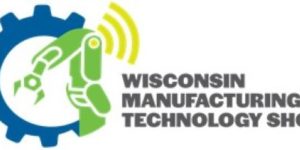 Wisconsin Manufacturing and Technology Show, WIMTS, Wisconsin manufacturing show, Wisconsin manufacturing & technology show