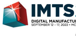 IMTS 2022, Sept 12-17, international tradeshow